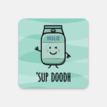 Sup Doodh - Coaster