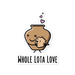 Whole Lota Love - Sticker
