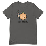 Body Pyaazitive - Adult T-Shirt