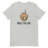 Whole Lota Love - Adult T-shirt