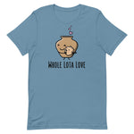 Whole Lota Love - Adult T-shirt